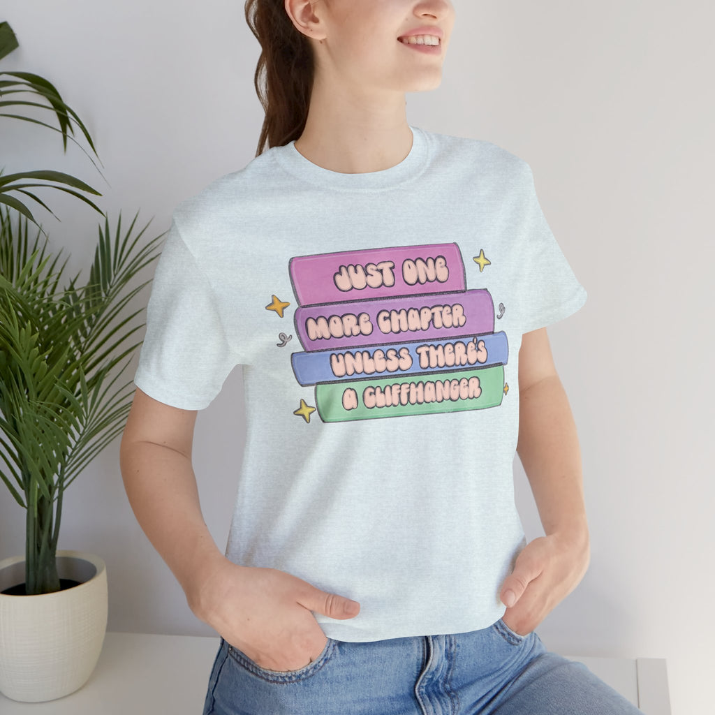 Book Lover Tee — "Just One More Chapter Unless There’s A Cliffhanger" Pastel Graphic
