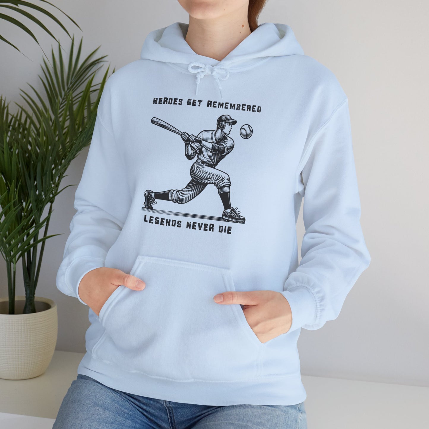 Baseball Tribute Hoodie — "Heroes Get Remembered, Legends Never Die" Hoodie