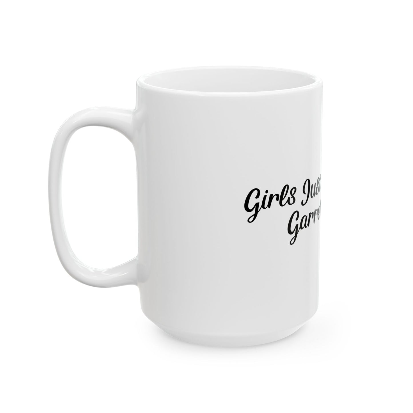 Girls Just Wanna Have Garrett Graham - Hockey Romance Inspired Mug