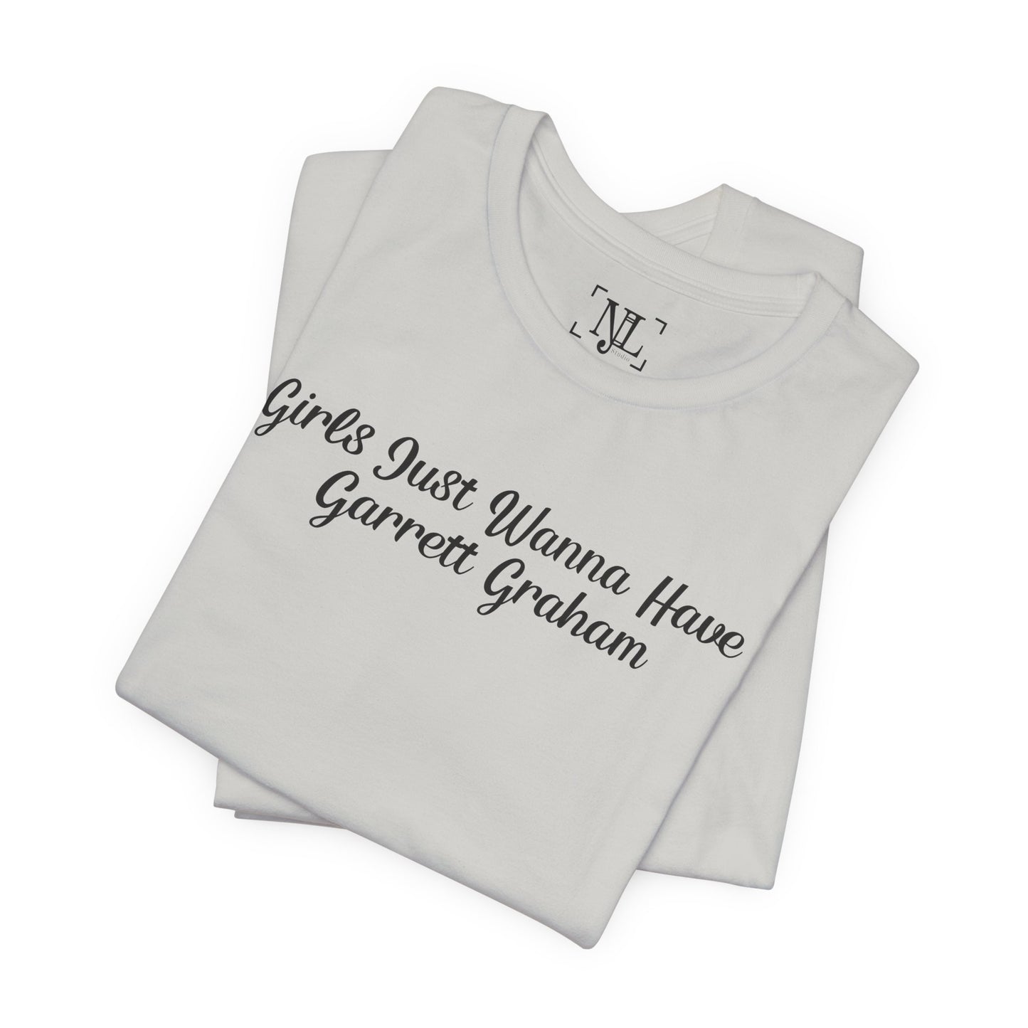 Girls Just Wanna Have Garrett Graham - Hockey Romance Inspired Tee