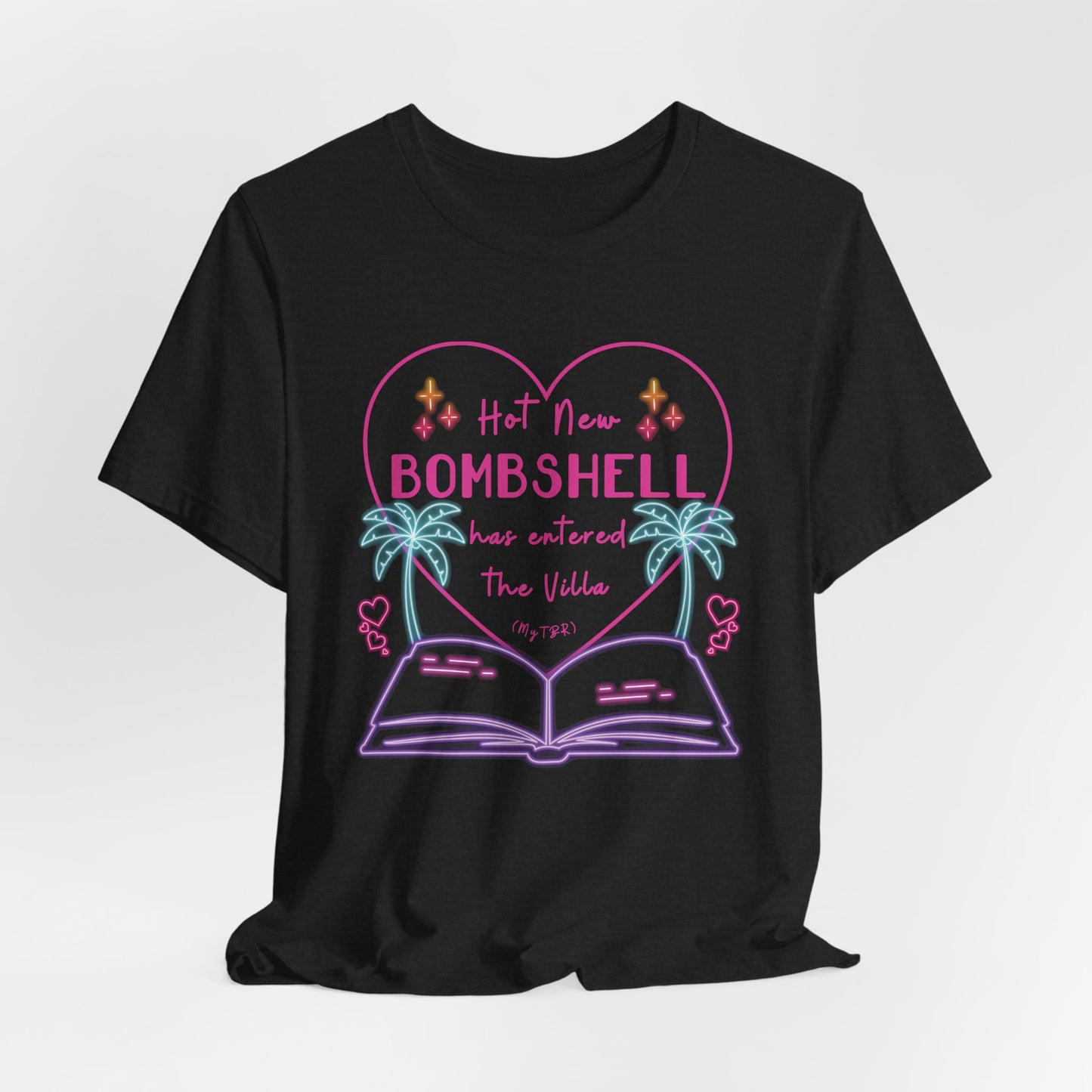 Hot New Bombshell Has Entered The Villa - Bookish Villa Inspired Tee