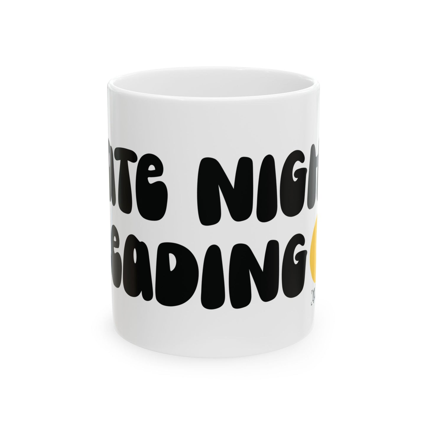 Late Night Reading Ceramic Mug — Cute Book Lover Coffee Cup (11oz & 15oz)