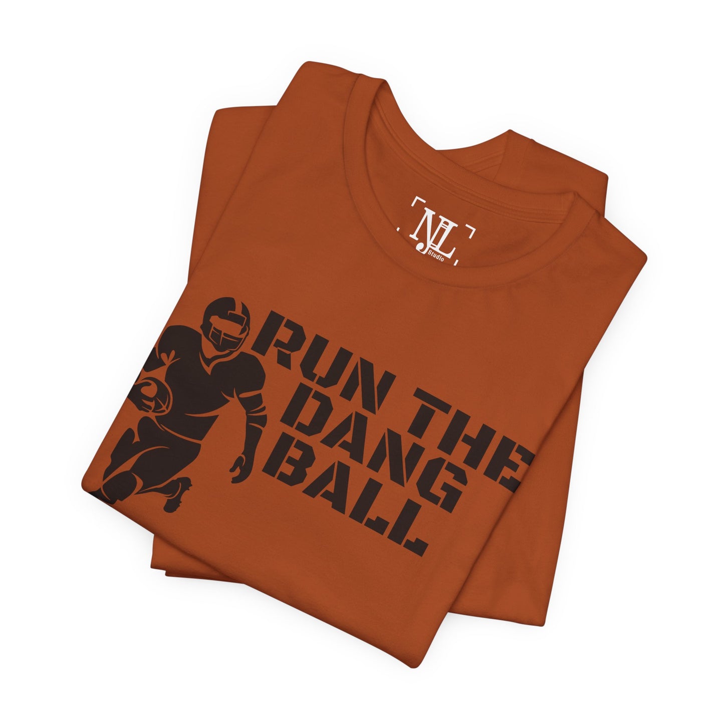 Run the Dang Ball T-Shirt — Football Player Graphic Tee