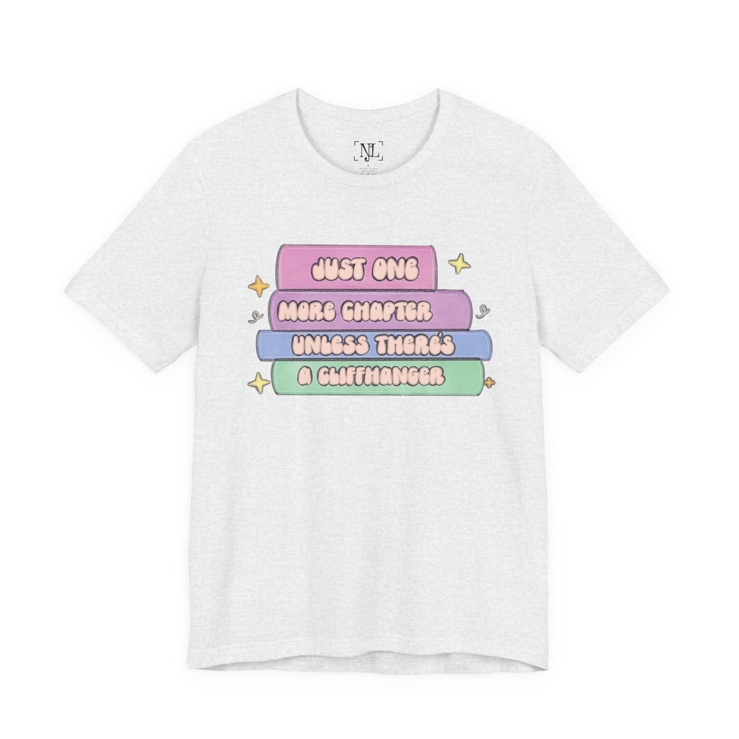 Book Lover Tee — "Just One More Chapter Unless There’s A Cliffhanger" Pastel Graphic
