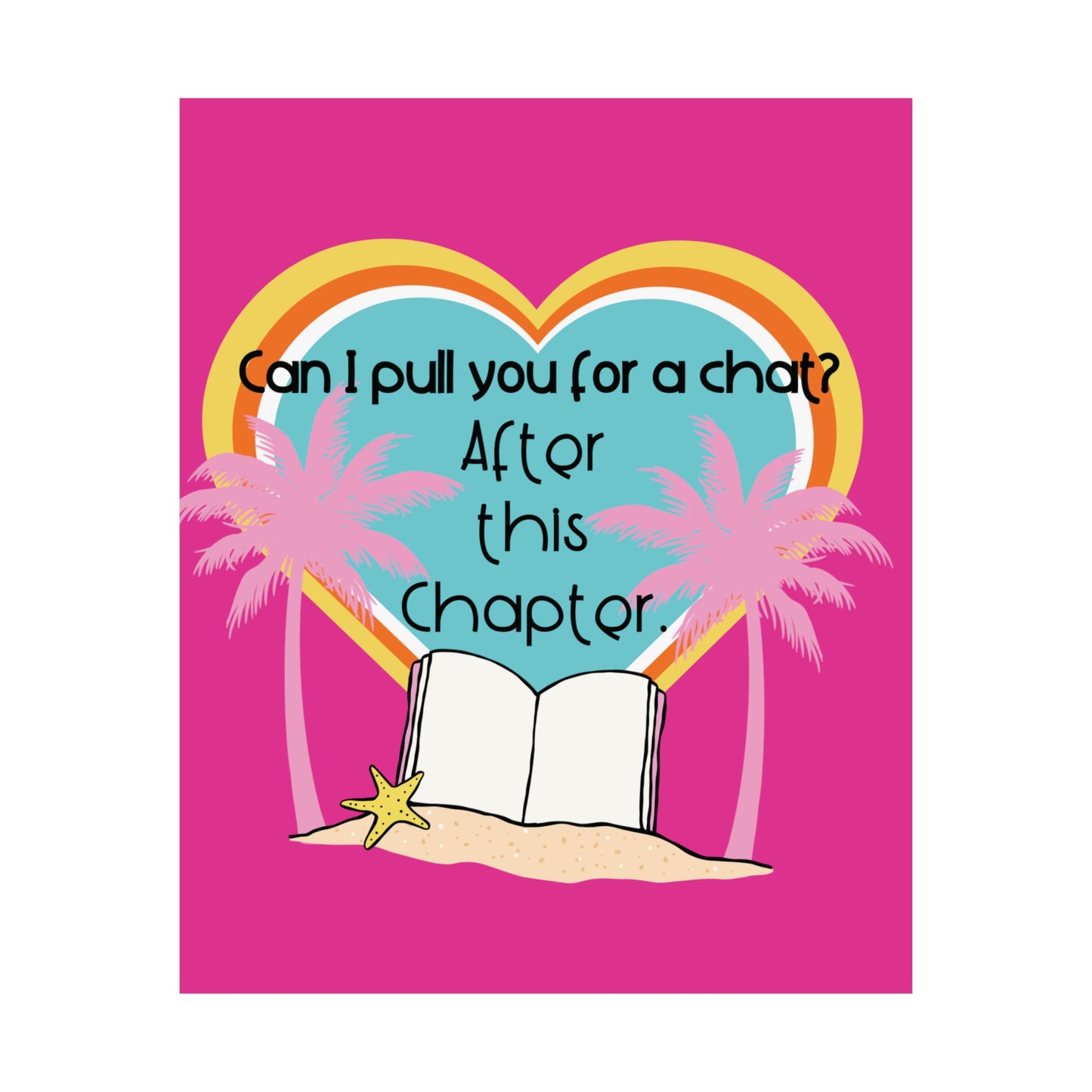 Can I Pull You for a Chat? - Bookish Villa Inspired Matte Vertical Wall Art