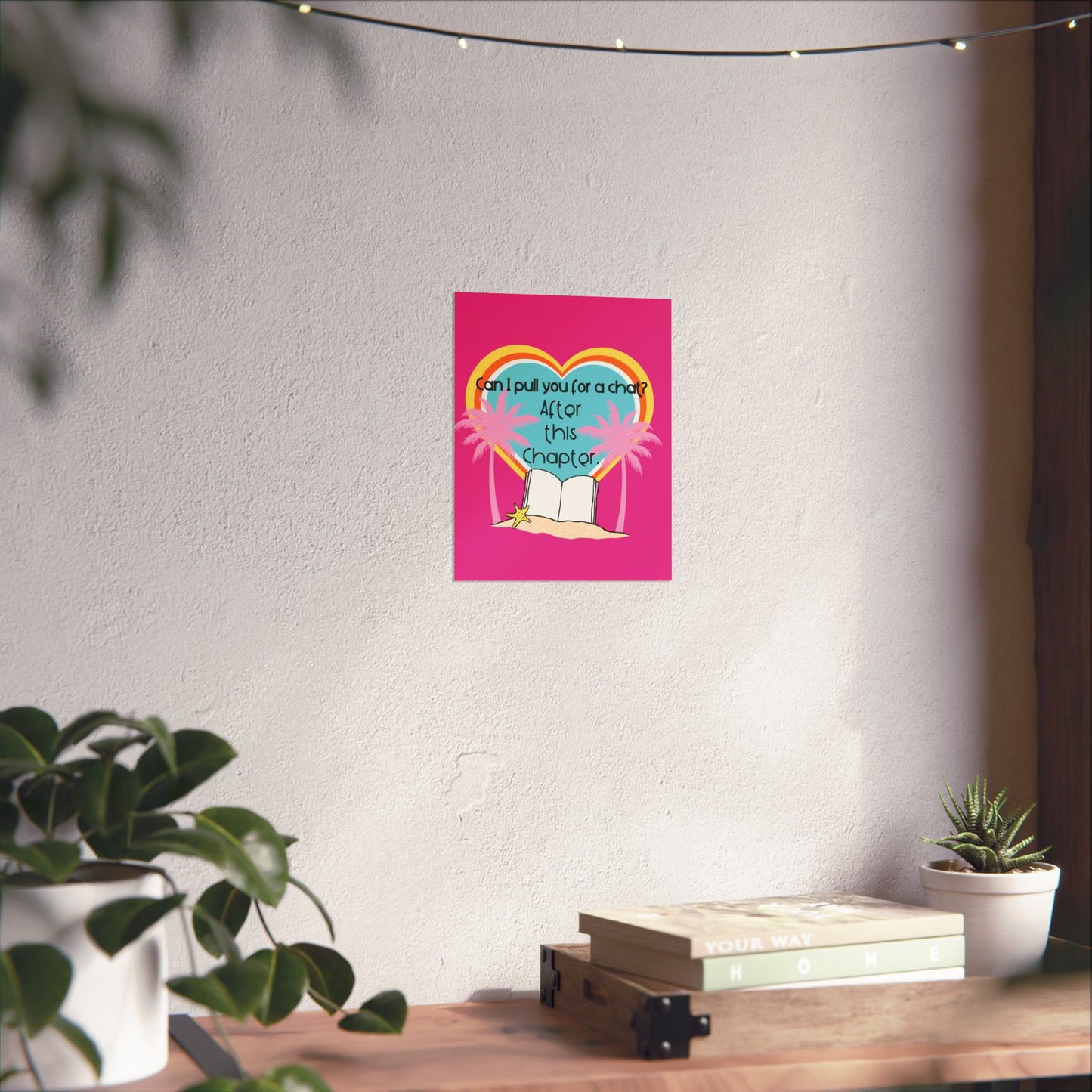 Can I Pull You for a Chat? - Bookish Villa Inspired Matte Vertical Wall Art