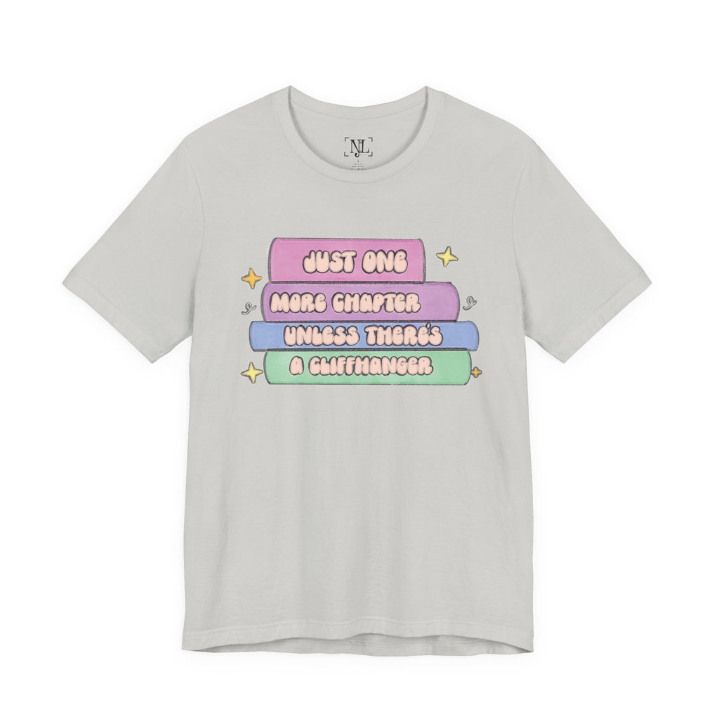 Book Lover Tee — "Just One More Chapter Unless There’s A Cliffhanger" Pastel Graphic