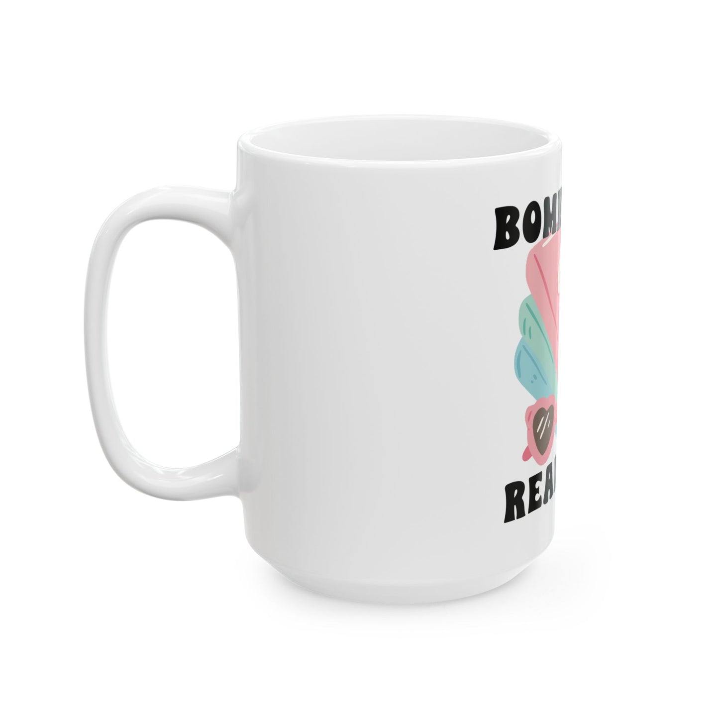 Bombshells Read Books - Bookish Villa Inspired Ceramic Coffee Cup (11oz & 15oz)