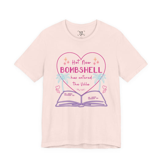 Hot New Bombshell Has Entered The Villa - Bookish Villa Inspired Tee