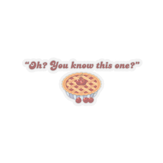 Oh? You know this one?” Cherry Pie - Hockey Romance Inspired Sticker