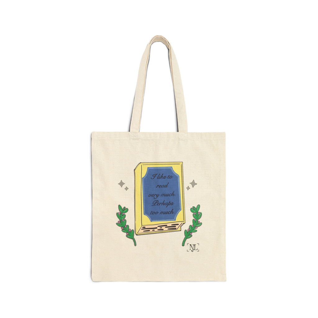 Book Lover Cotton Canvas Tote Bag — "I like to read very much. Perhaps too much." Graphic