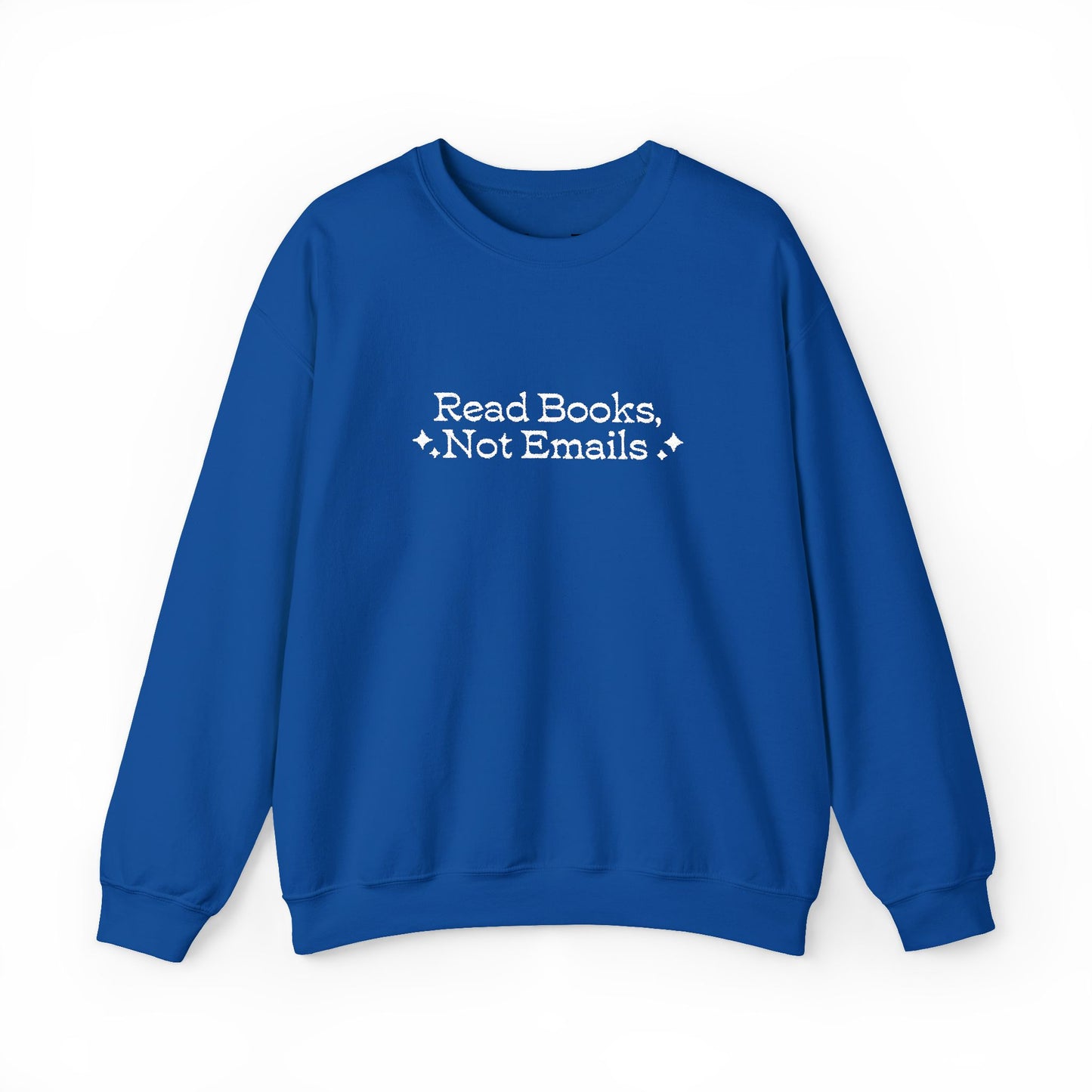 "Read Books Not Emails." - Embroidered Cozy Literary Sweatshirt (White Text)