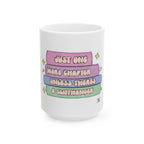 Book Lover Mug — “Just One More Chapter Unless There’s a Cliffhanger” Ceramic Coffee Cup (11oz/15oz)