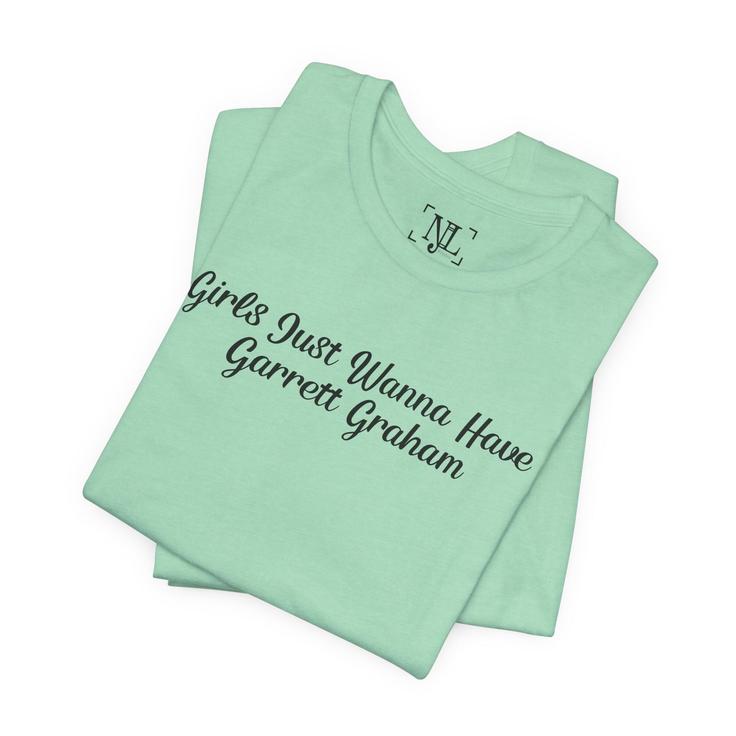 Girls Just Wanna Have Garrett Graham - Hockey Romance Inspired Tee