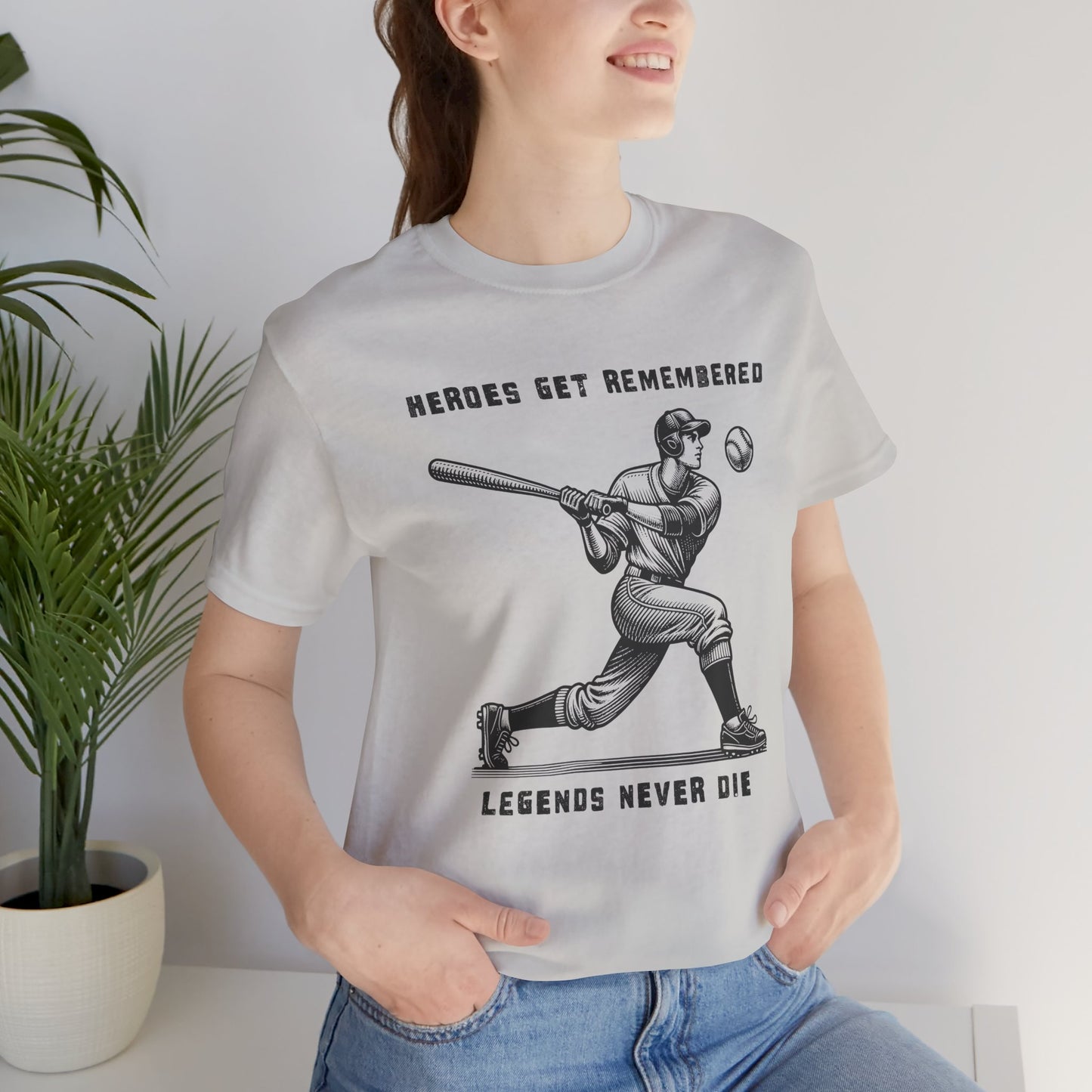 Baseball Tribute Tee — "Heroes Get Remembered, Legends Never Die"