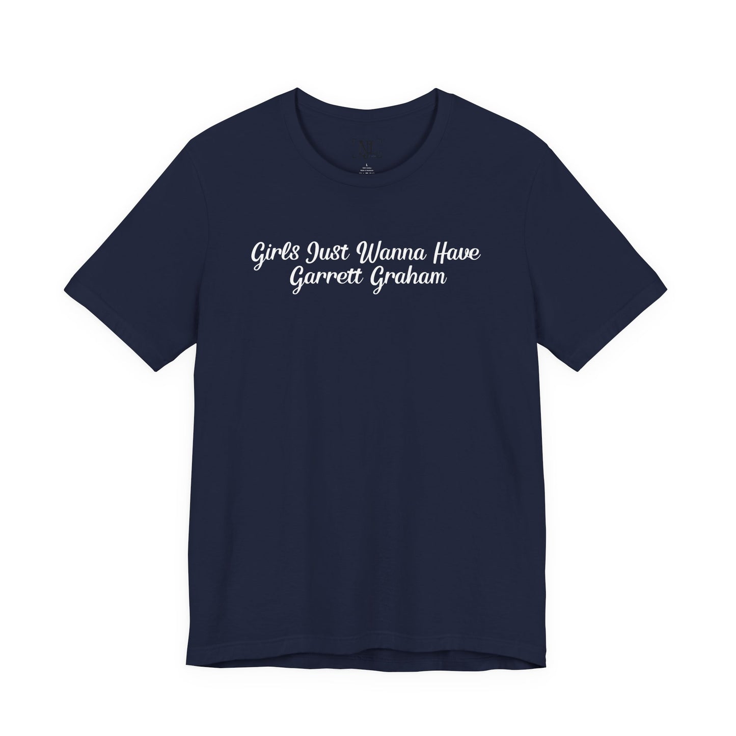 Girls Just Wanna Have Garrett Graham - Hockey Romance Inspired Tee