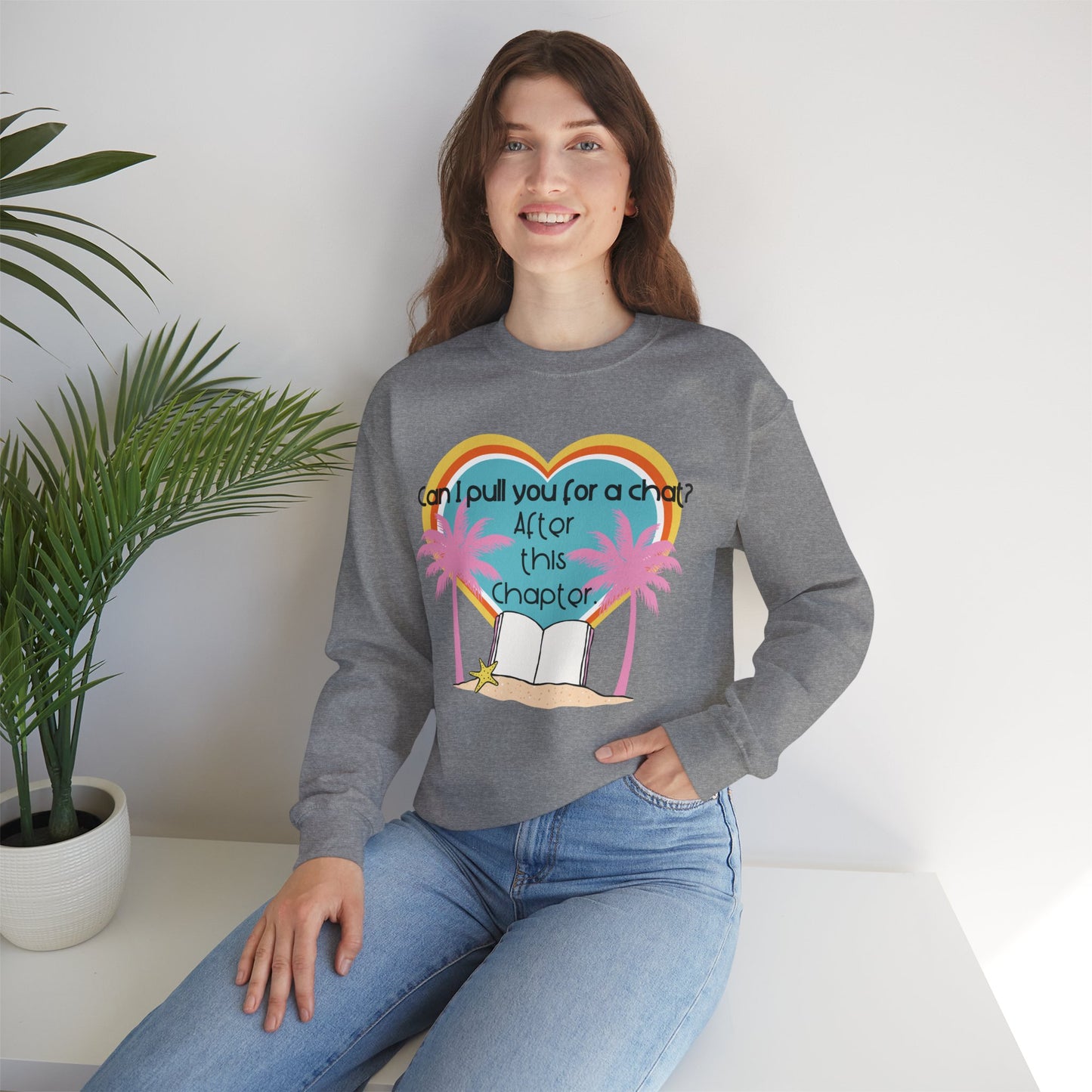 Can I Pull You for a Chat? - Bookish Villa Inspired Crewneck Sweatshirt
