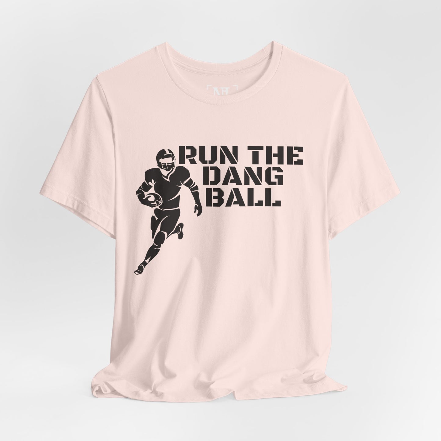 Run the Dang Ball T-Shirt — Football Player Graphic Tee