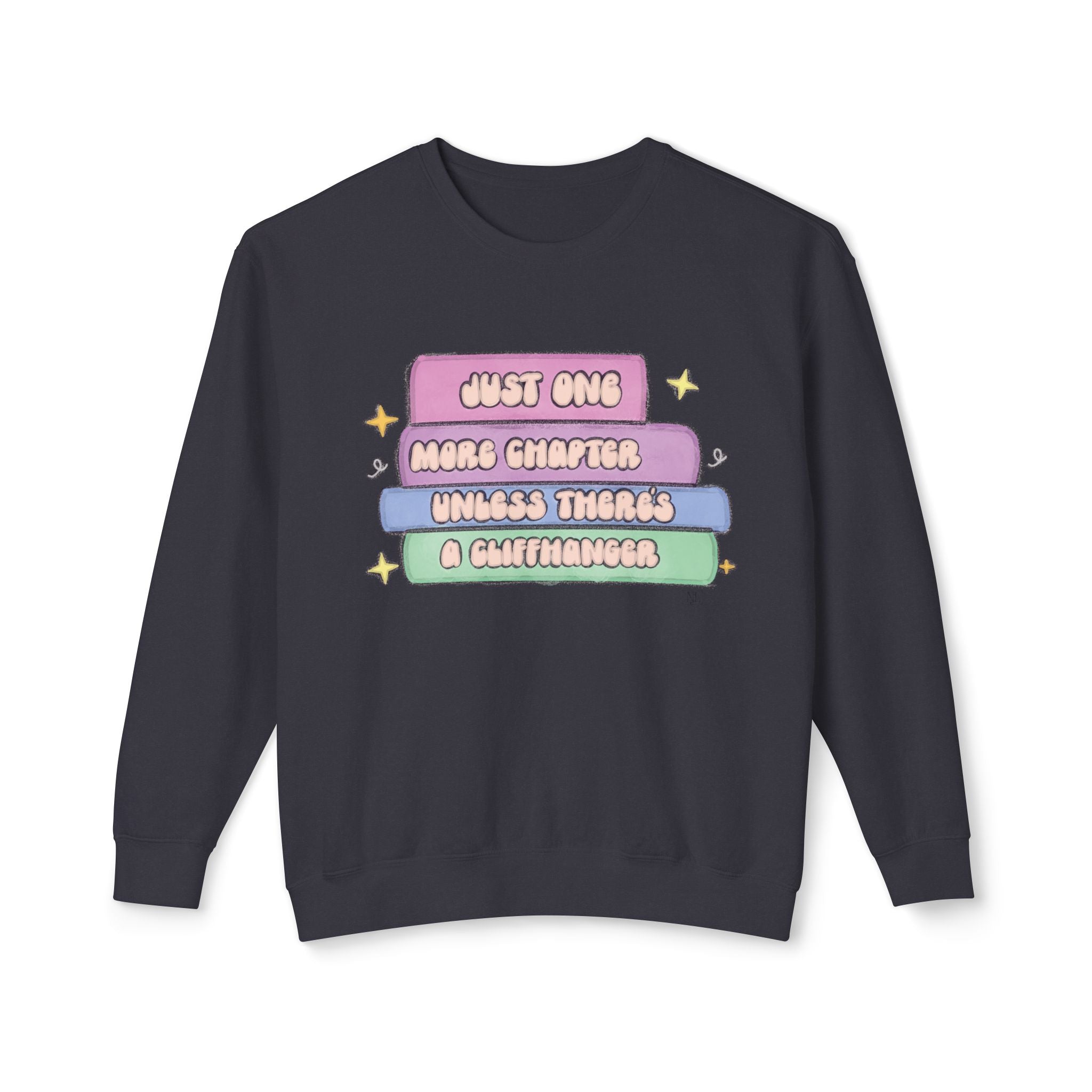 Cozy Book Lover Crewneck Sweatshirt — "Just One More Chapter Unless There’s a Cliffhanger."