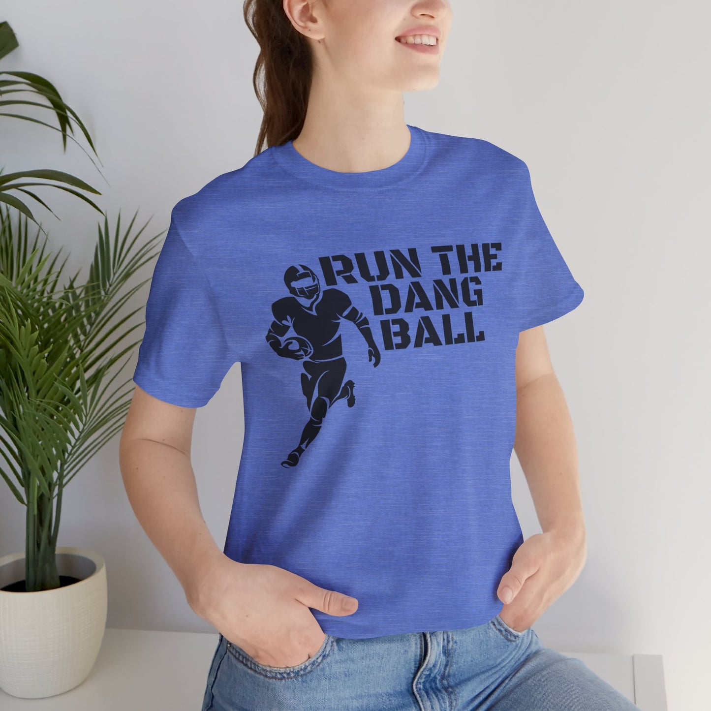 Run the Dang Ball T-Shirt — Football Player Graphic Tee