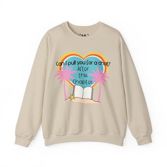 Can I Pull You for a Chat? - Bookish Villa Inspired Crewneck Sweatshirt