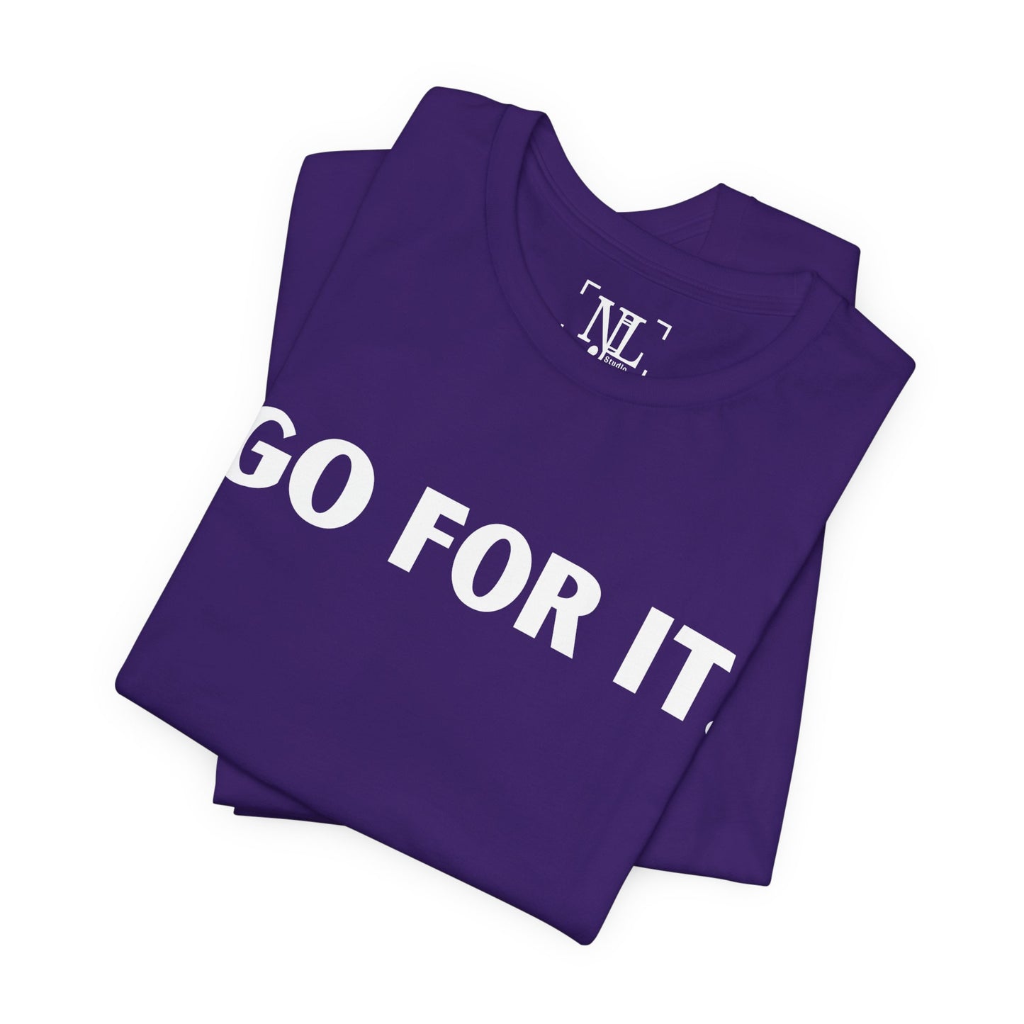 Go For It — Motivational Graphic T-Shirt (White Text)