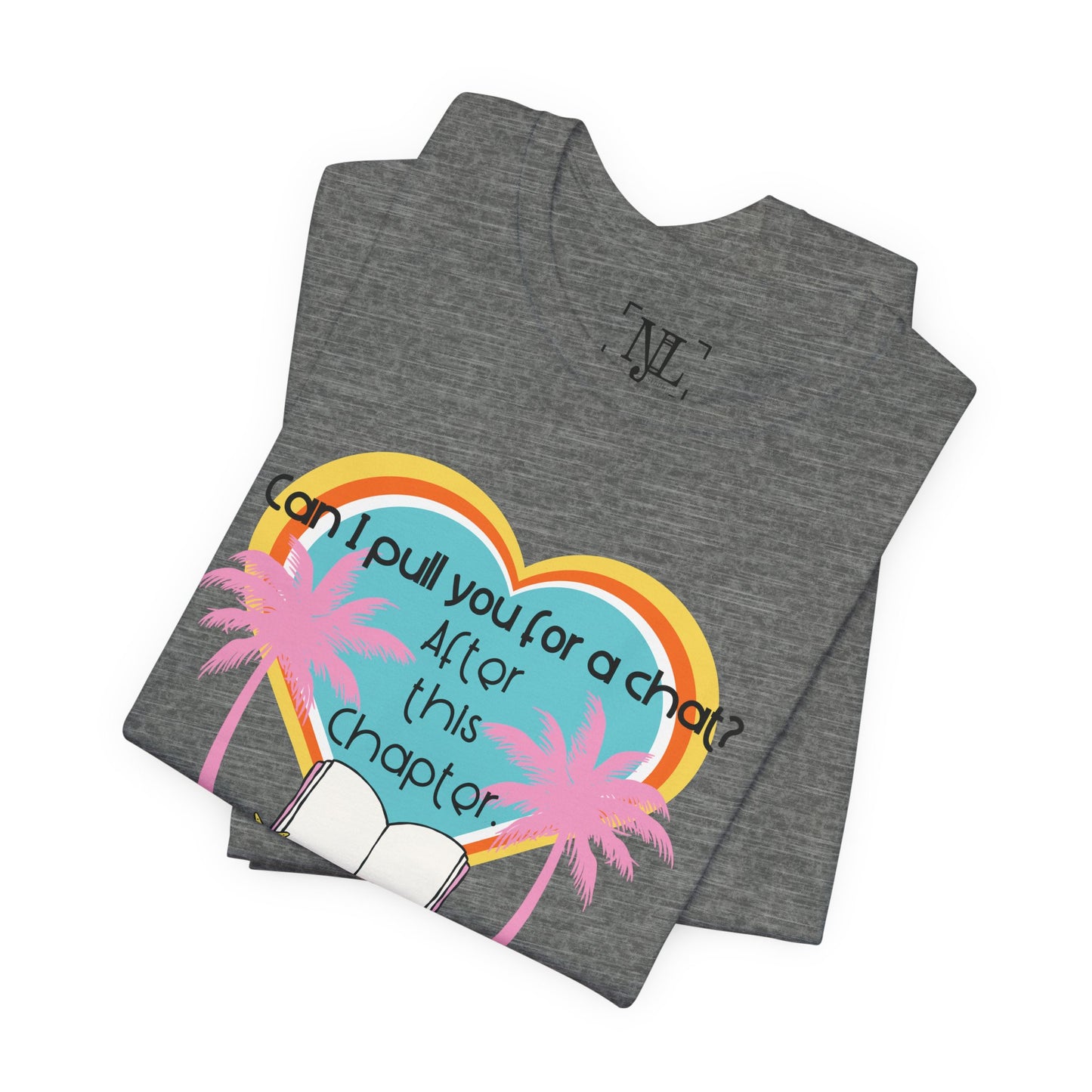 Can I Pull You For A Chat? - Bookish Villa Inspired Tee