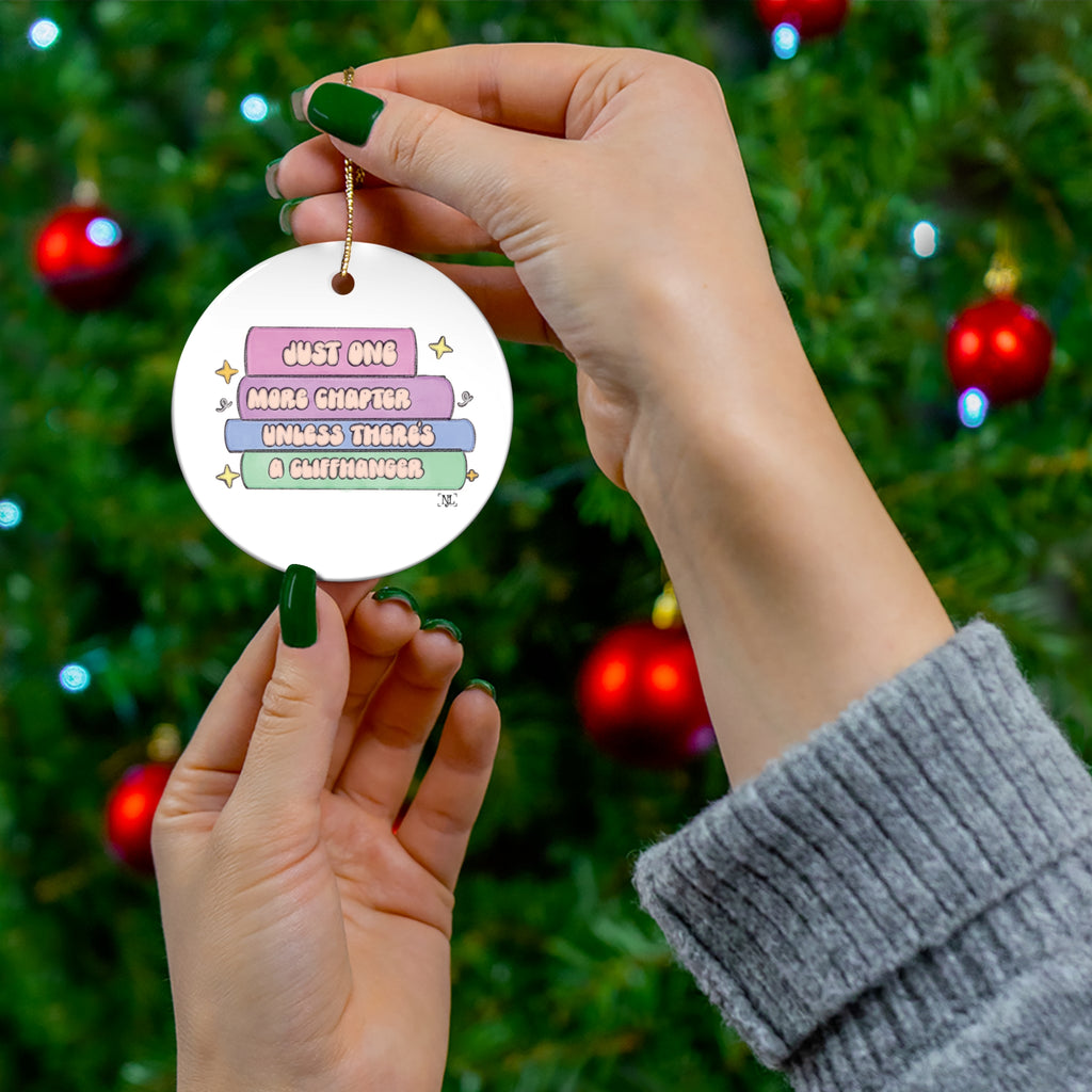 Book Lover Ceramic Ornament — "Just One More Chapter."