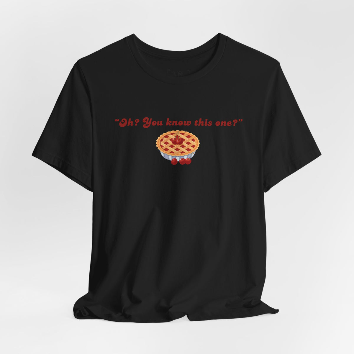 "Oh? You know this one?" Cherry Pie - Hockey Romance Inspired Tee