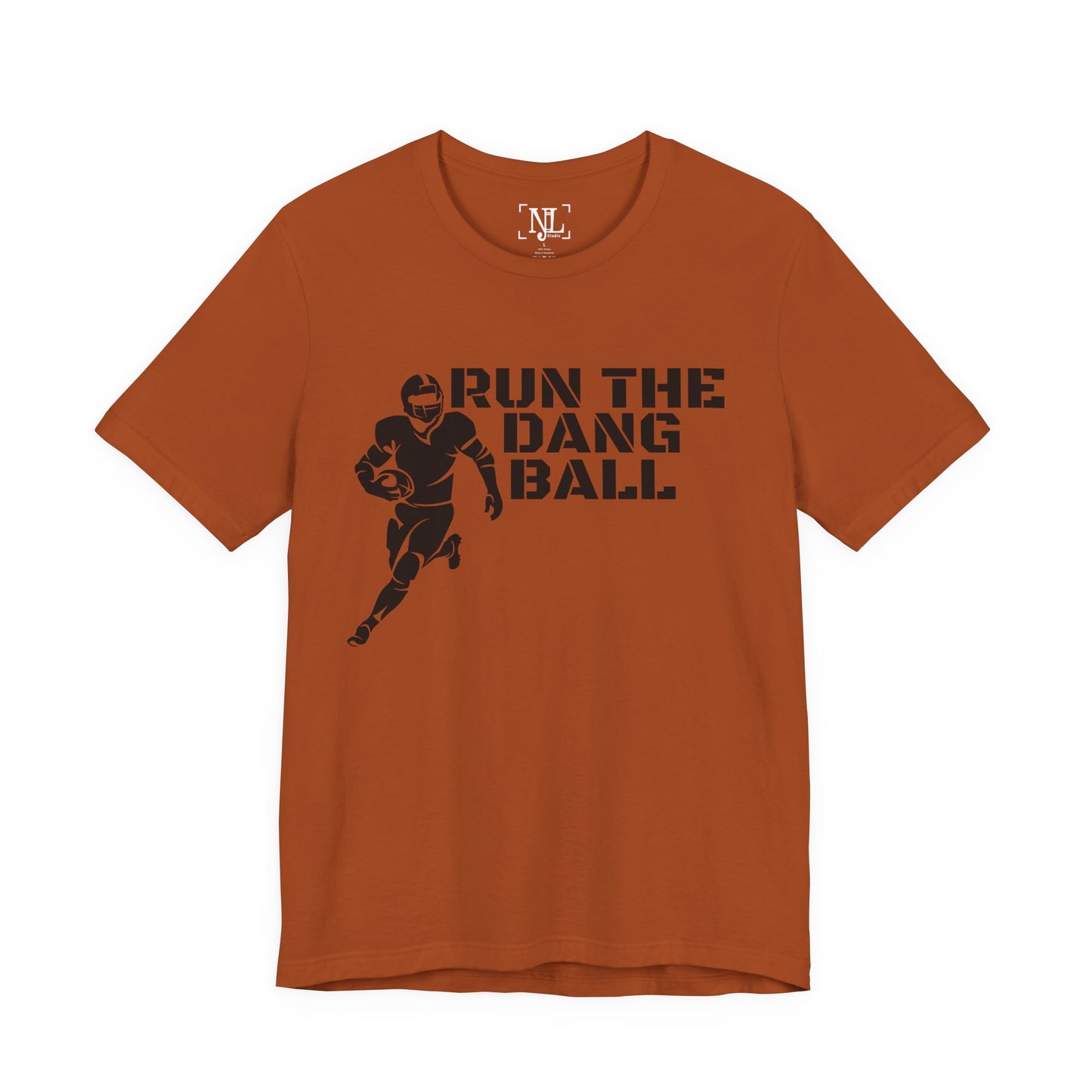 Run the Dang Ball T-Shirt — Football Player Graphic Tee
