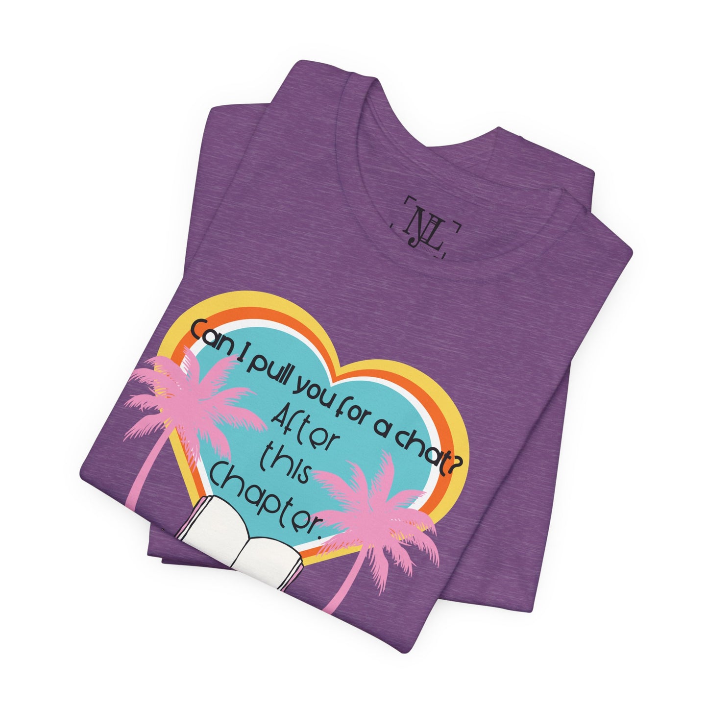 Can I Pull You For A Chat? - Bookish Villa Inspired Tee