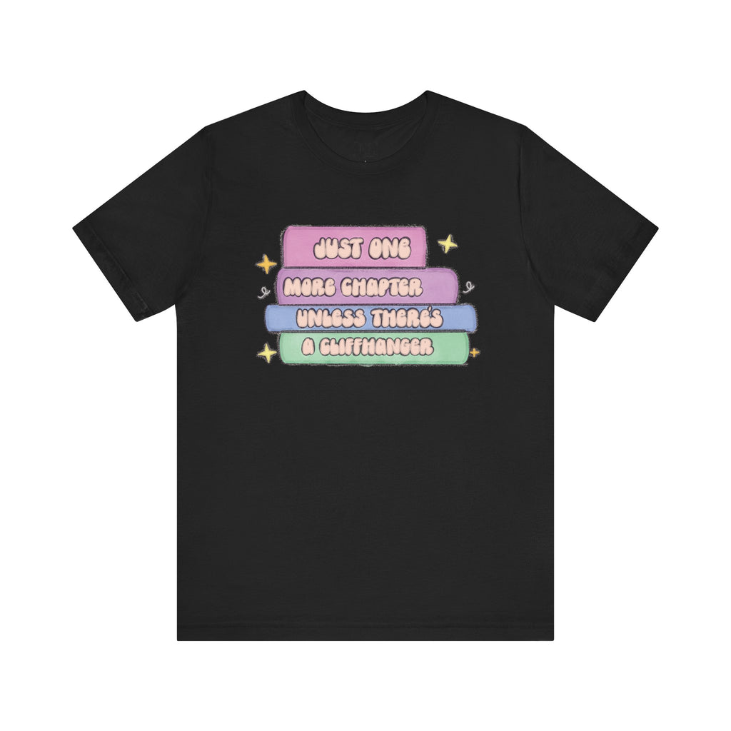 Book Lover Tee — "Just One More Chapter Unless There’s A Cliffhanger" Pastel Graphic