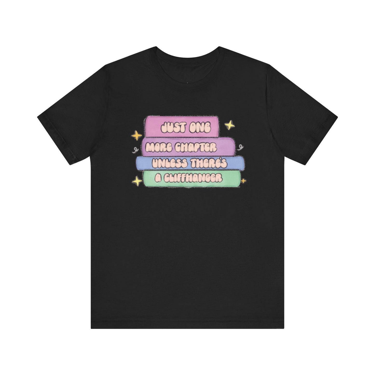 Book Lover Tee — "Just One More Chapter Unless There’s A Cliffhanger" Pastel Graphic
