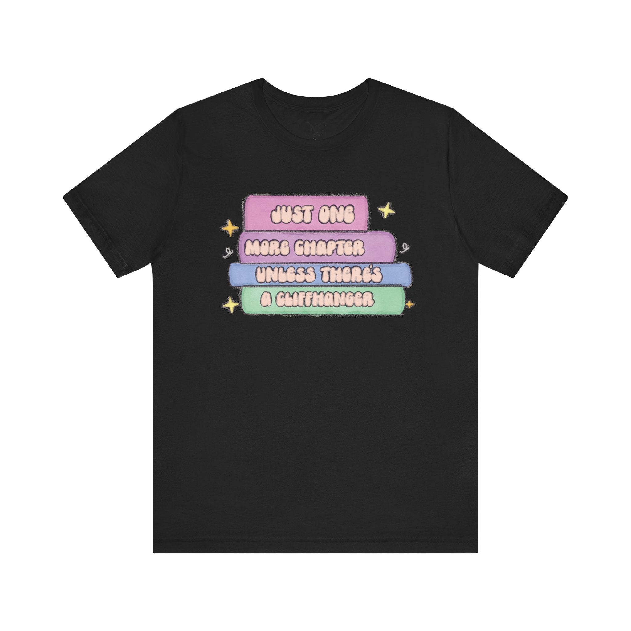 Book Lover Tee — "Just One More Chapter Unless There’s A Cliffhanger" Pastel Graphic