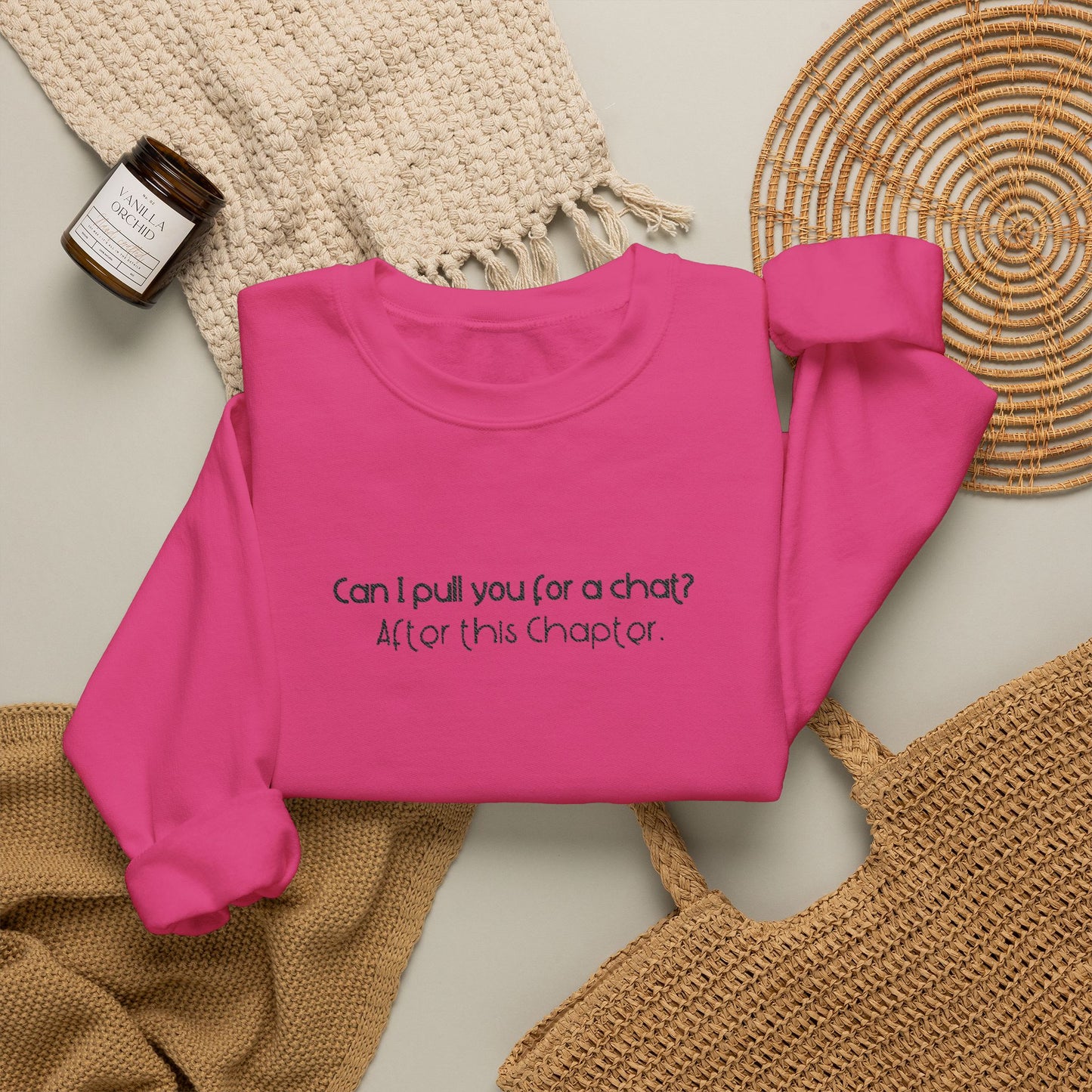 Can I Put You For a Chat? - Bookish Villa Inspired Embroidered Sweatshirt (Black Text)
