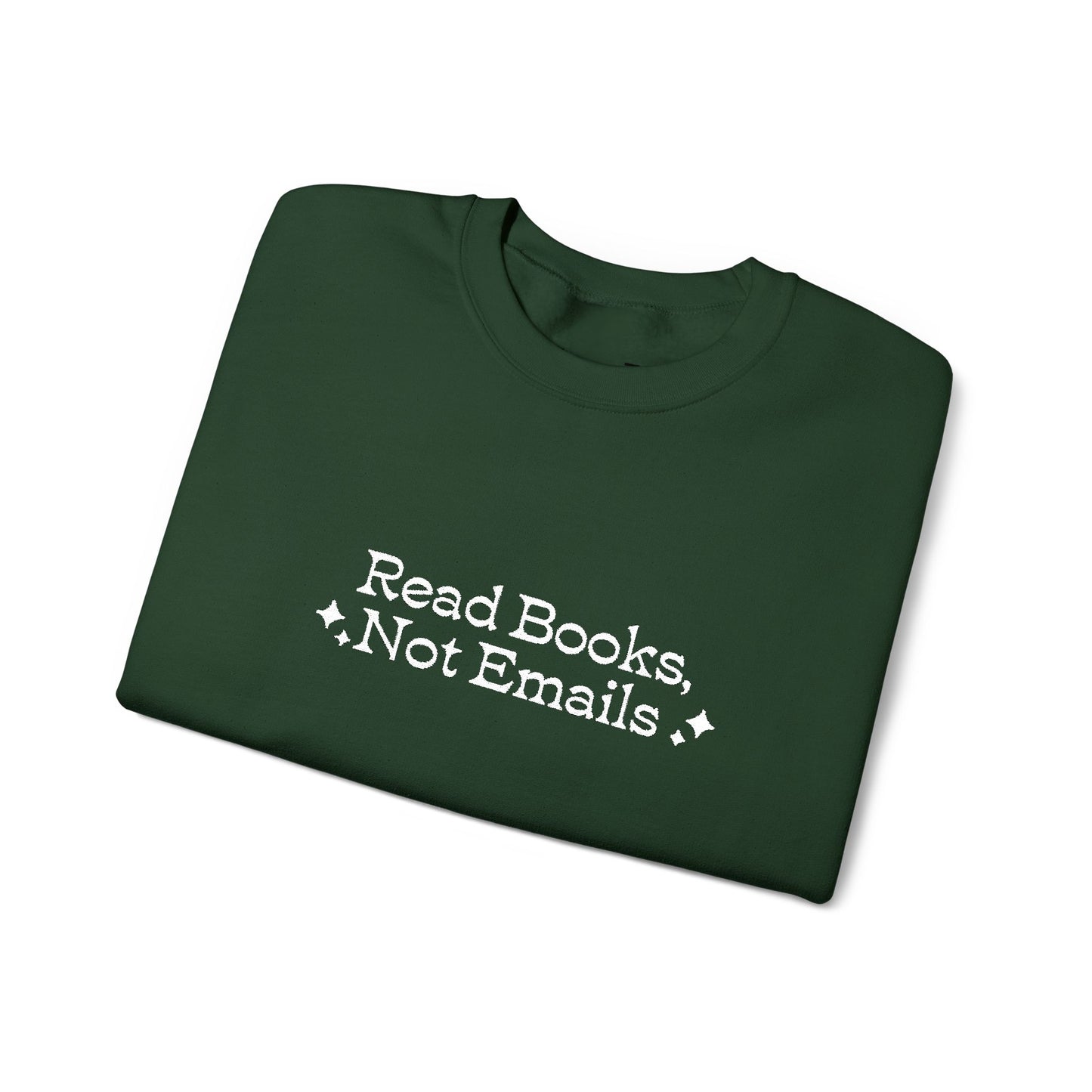 "Read Books Not Emails." - Embroidered Cozy Literary Sweatshirt (White Text)
