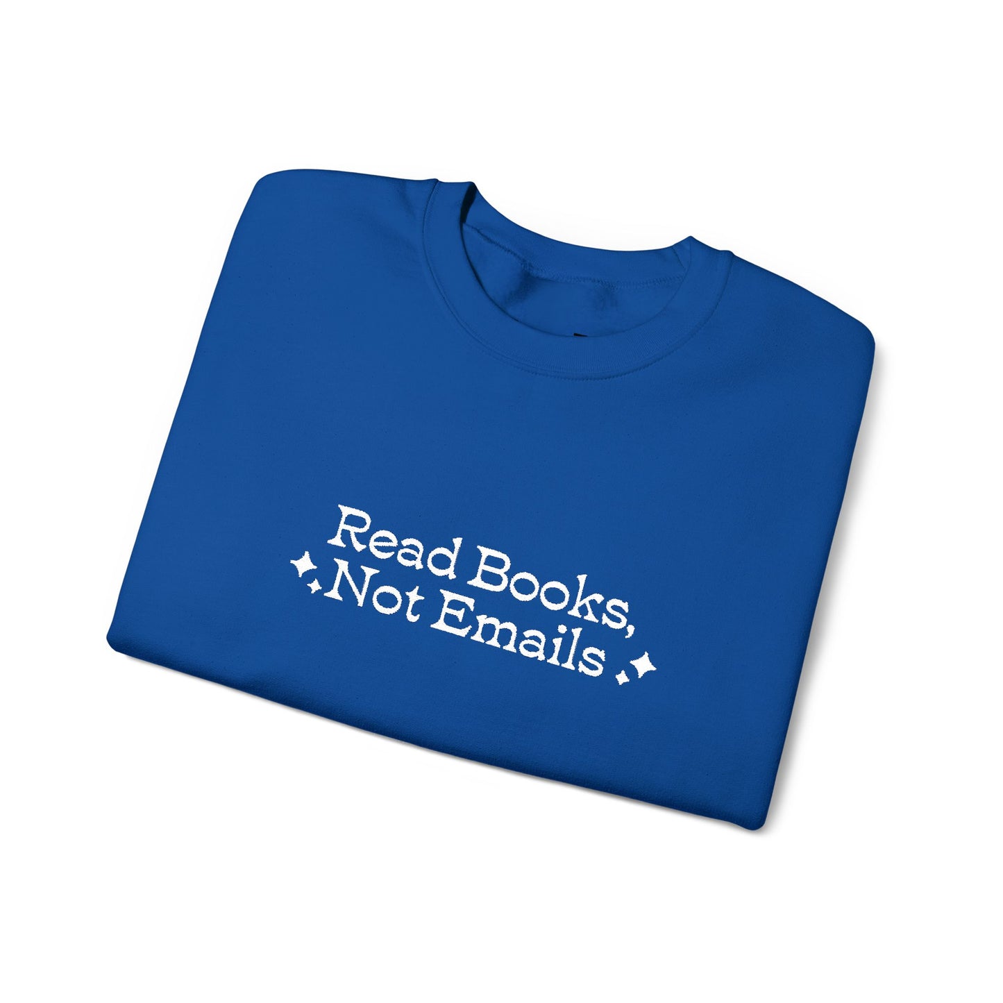 "Read Books Not Emails." - Embroidered Cozy Literary Sweatshirt (White Text)