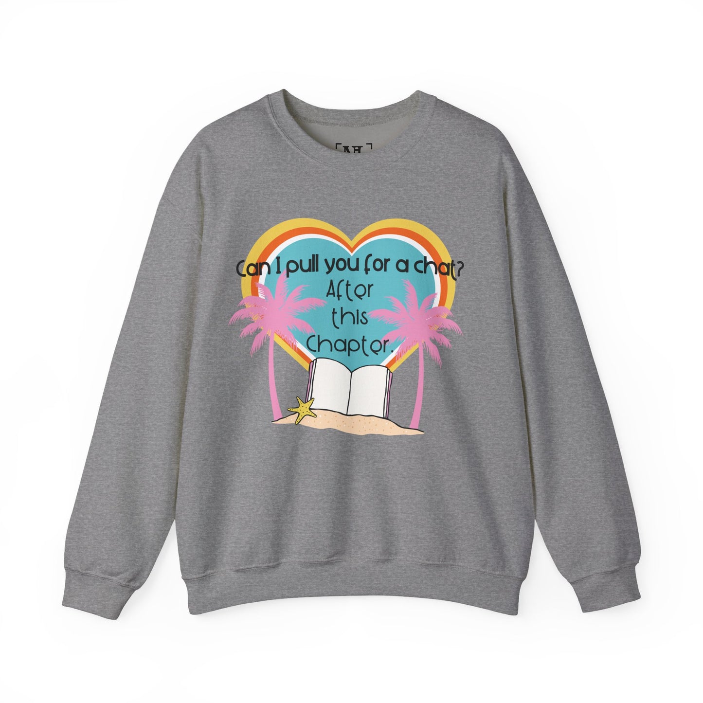 Can I Pull You for a Chat? - Bookish Villa Inspired Crewneck Sweatshirt