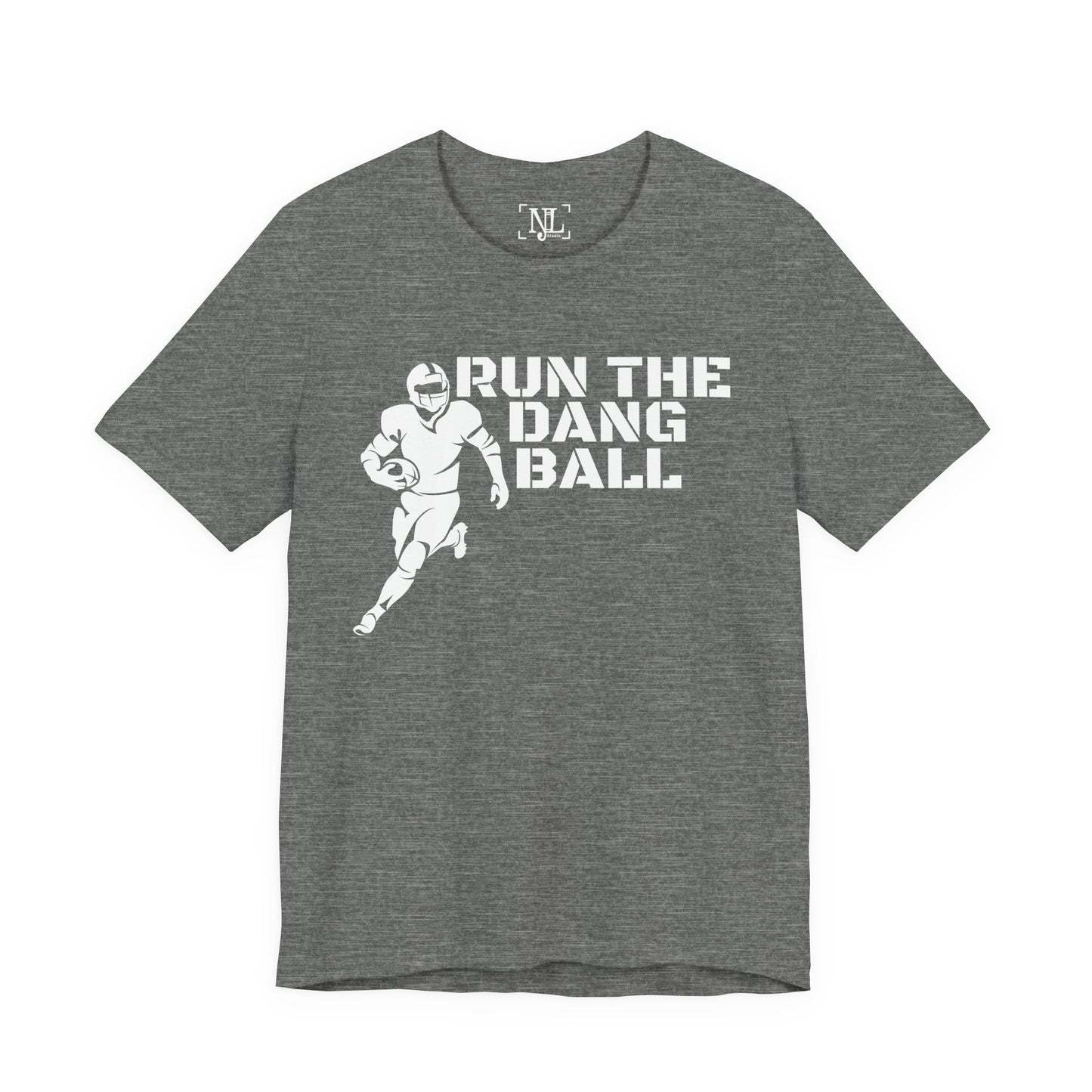 Run the Dang Ball T-Shirt — Football Player Graphic Tee (White Text)