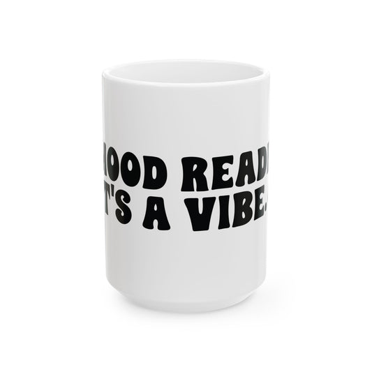 Mood Reader It's a Vibe Mug — Book Lover Ceramic Coffee Cup (11oz, 15oz)