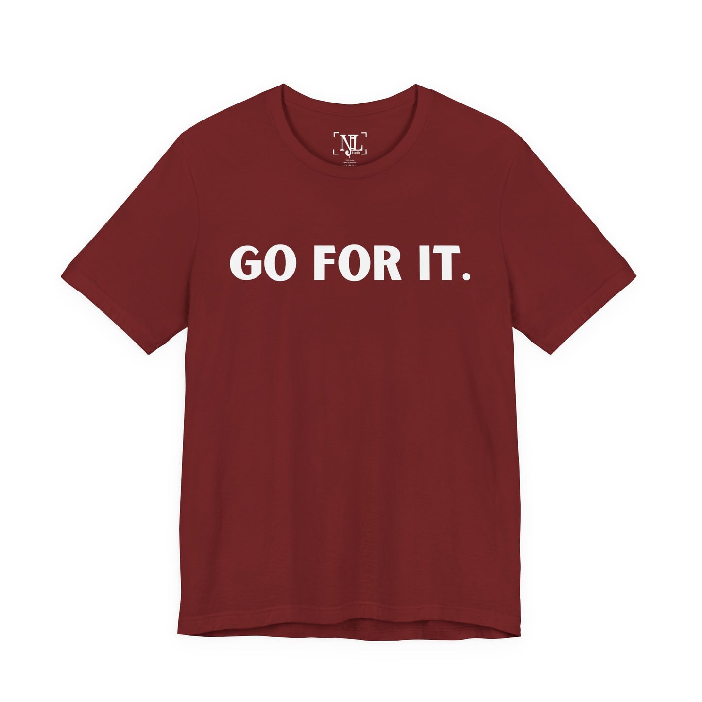 Go For It — Motivational Graphic T-Shirt (White Text)