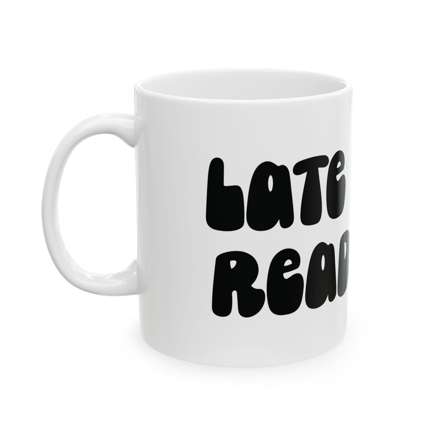 Late Night Reading Ceramic Mug — Cute Book Lover Coffee Cup (11oz & 15oz)