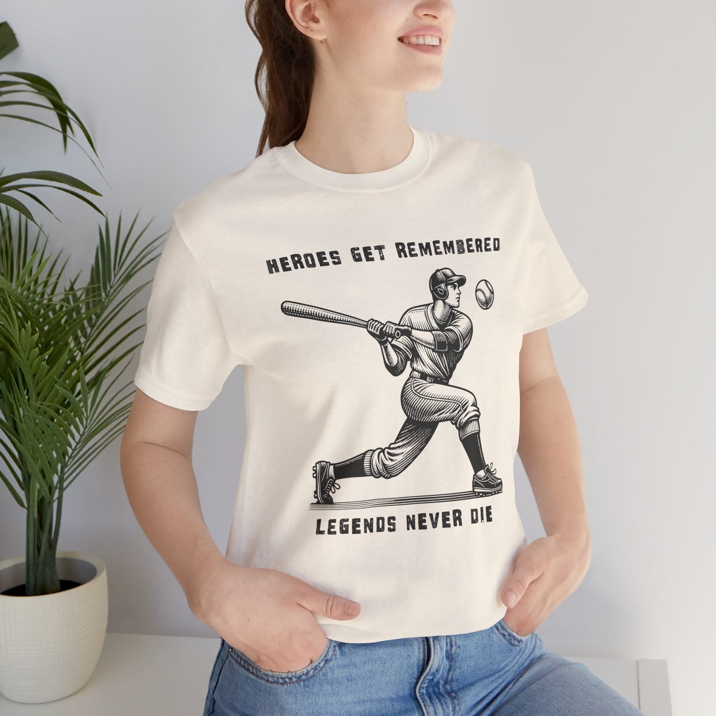Baseball Tribute Tee — "Heroes Get Remembered, Legends Never Die"