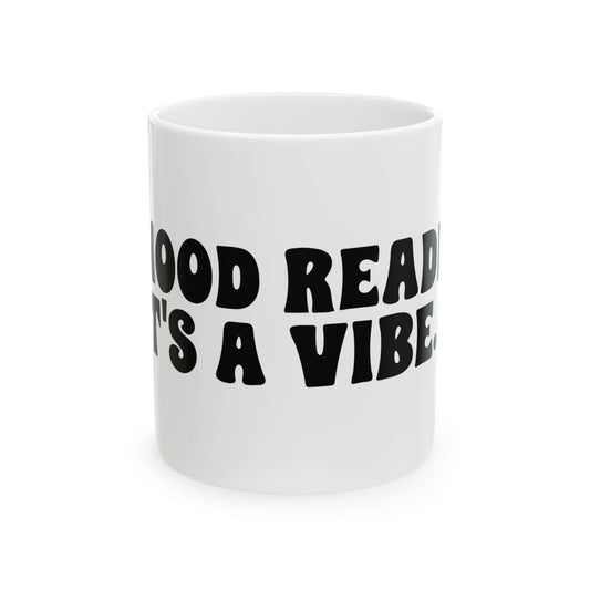 Mood Reader It's a Vibe Mug — Book Lover Ceramic Coffee Cup (11oz, 15oz)