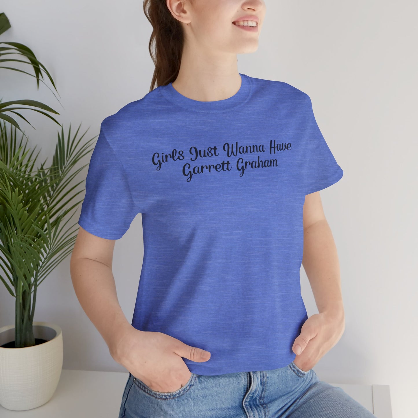 Girls Just Wanna Have Garrett Graham - Hockey Romance Inspired Tee