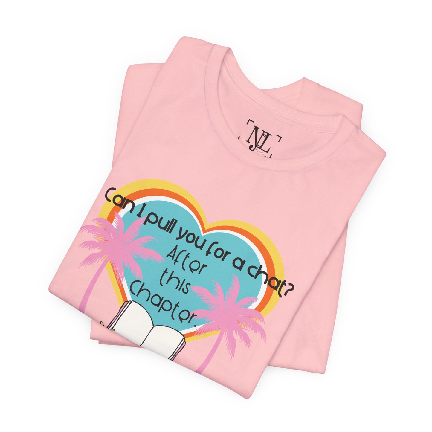 Can I Pull You For A Chat? - Bookish Villa Inspired Tee