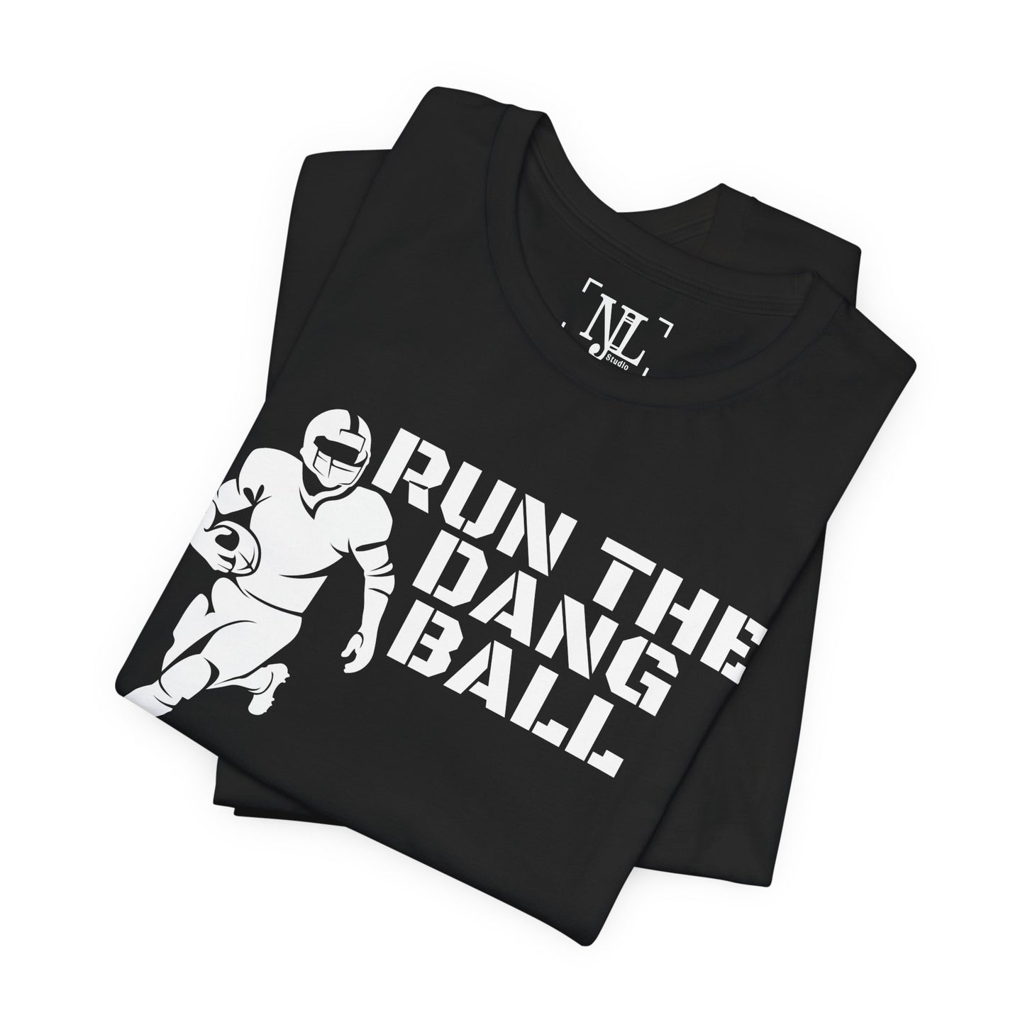Run the Dang Ball T-Shirt — Football Player Graphic Tee (White Text)