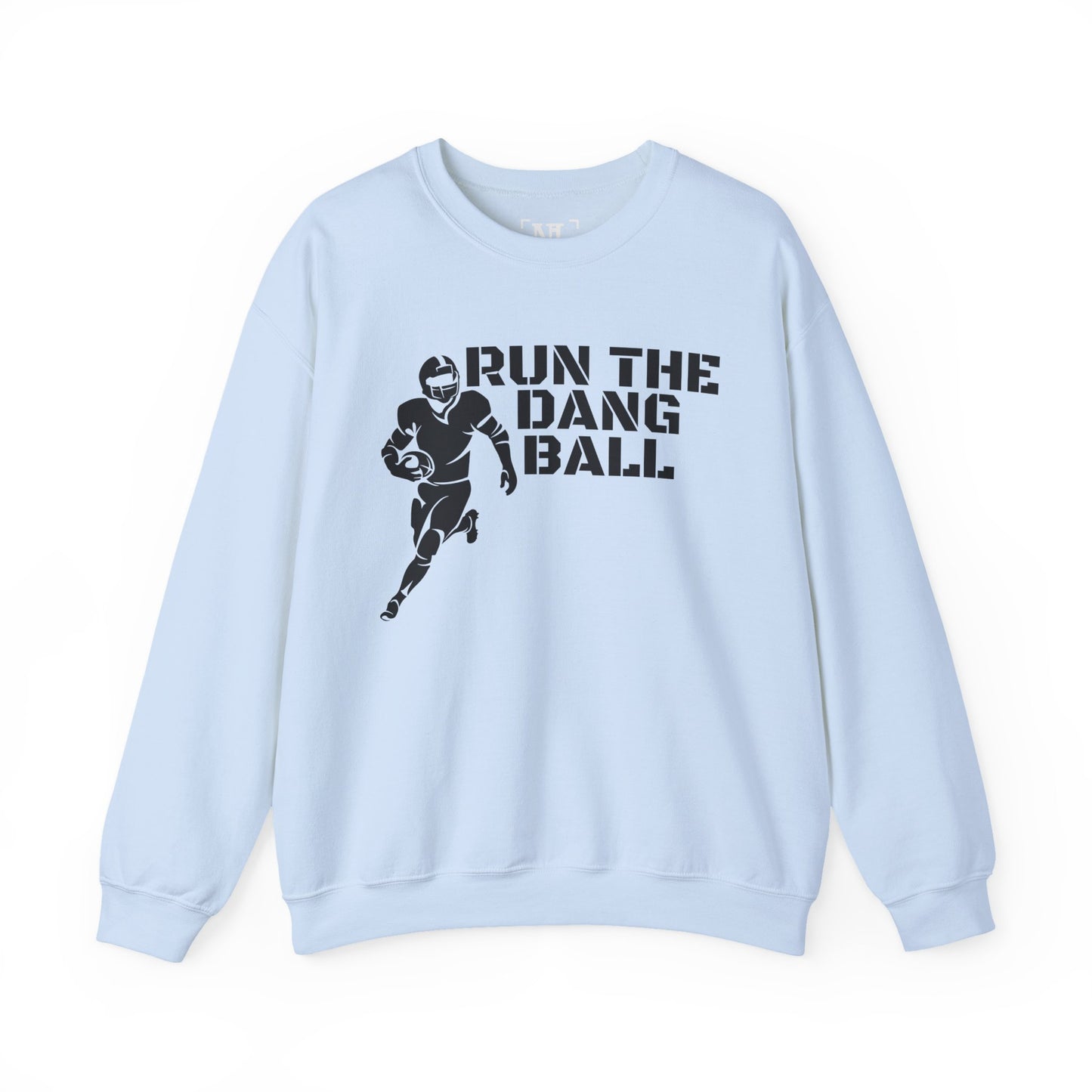 Football 'Run the Dang Ball' Crewneck Sweatshirt