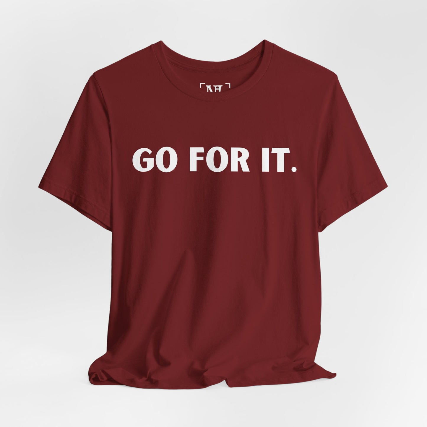 Go For It — Motivational Graphic T-Shirt (White Text)