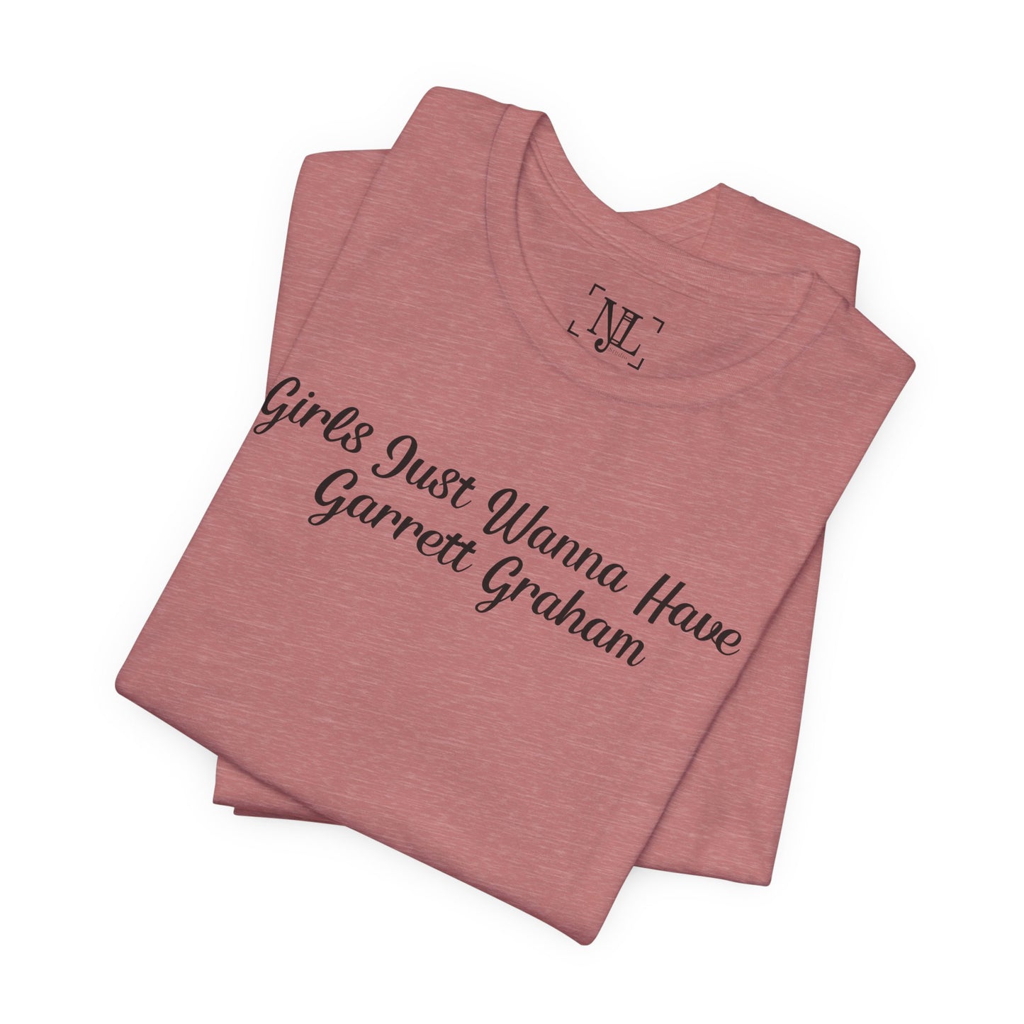 Girls Just Wanna Have Garrett Graham - Hockey Romance Inspired Tee